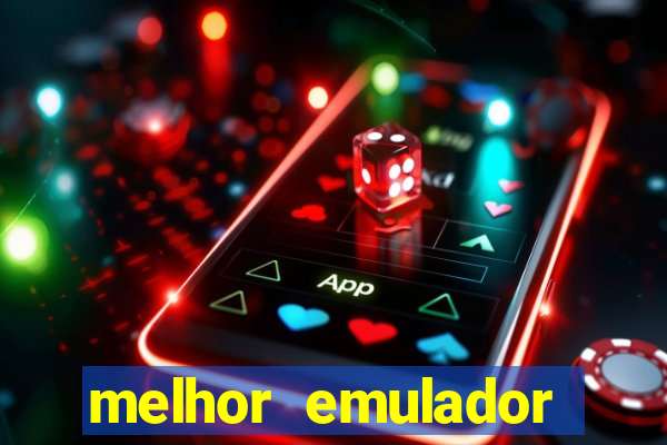 melhor emulador para pc fraco